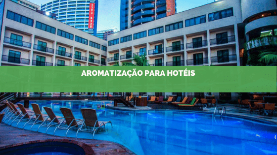 Aromatização para Hotéis
