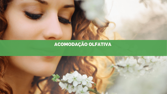 Acomodação olfativa: Você sabe o que é?