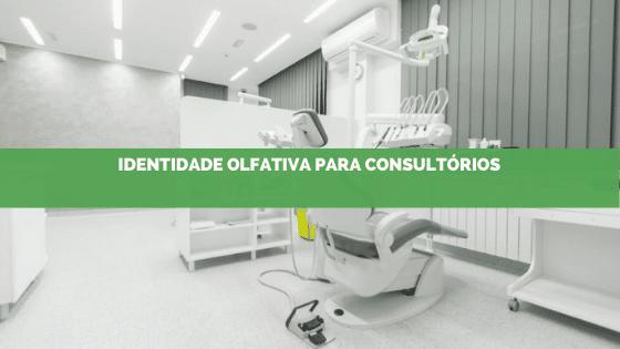 Os benefícios da criação de uma identidade olfativa para clínicas e consultórios