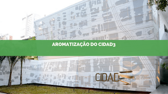 Aromatização do Cidad3: principal ponto de encontro dos profissionais de Arquitetura, Design e Decoração