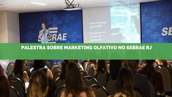 Marketing Sensorial é tema de palestra do SEBRAE no Rio
