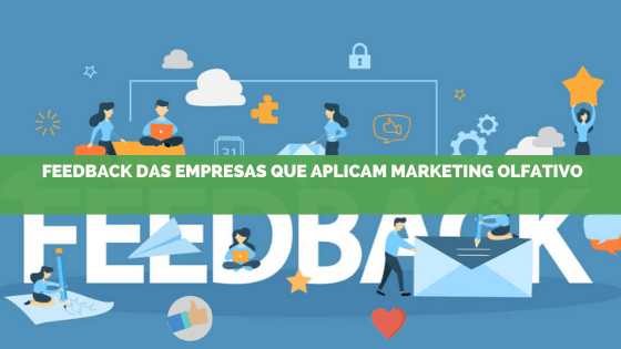Feedback de empresas que utilizam marketing olfativo