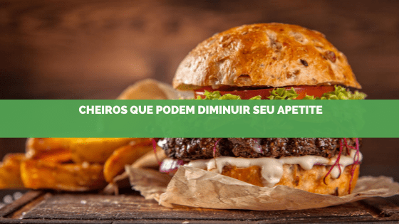 Você sabia que existem fragrâncias que tiram a sua fome?