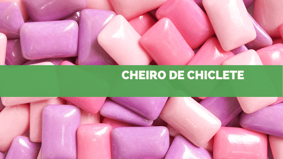 Você conhece a aromatização com cheiro de chiclete?